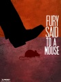 Fury-said-to-a-mouse-poster.jpg